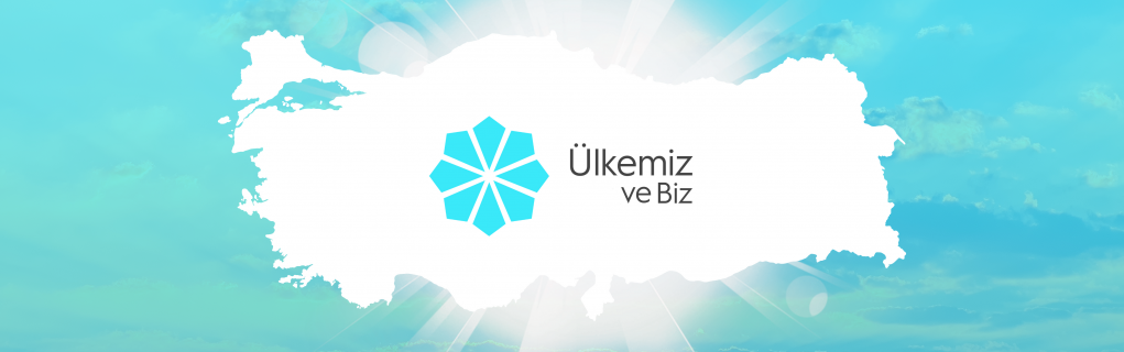 Ülkemiz ve Biz Ülkemiz ve Biz